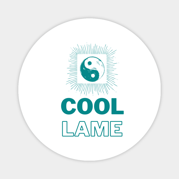 Cool Lame Magnet by VeganRiseUp